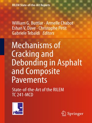 cover image of Mechanisms of Cracking and Debonding in Asphalt and Composite Pavements